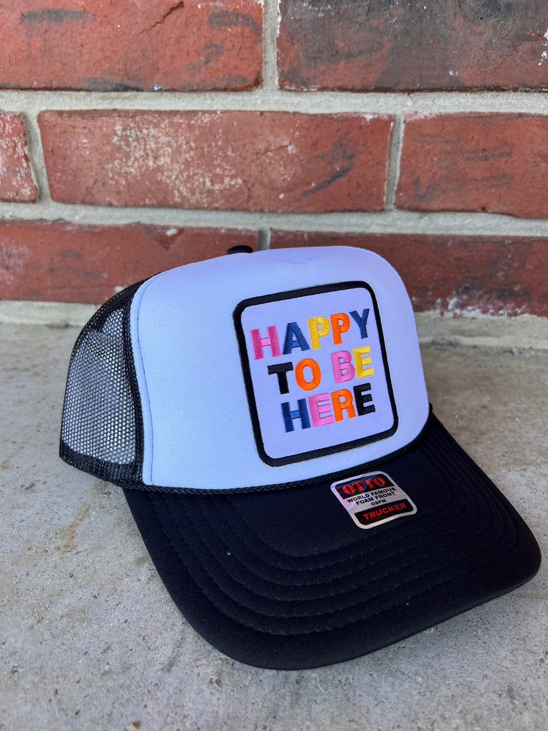 "Happy to Be Here" Trucker Hat